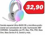 Oferta de 32,90  Sonido espacial Ultra-BASS 3D y micrófono profe-sional con cancelación de ruido. Iluminación 360" CHROMA. Compatible con PC, Mac, PS4, PS5, Xbox One, Xbox Series X-S. Switch y más.  en Microsshop