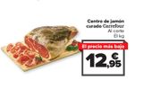 Oferta de Centro de jamón curado Carrefour  por 12,95€ en Carrefour