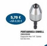 Oferta de 5,70 € +IVA 6,90 €  PORTABROCA EINHELL 206528500  Enganche Hex 1/4", Salida 0,5-6,5 mm  por 5,7€ en Coinfer