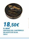 Oferta de Amic  18,50€  EL MENÚ  ANCHOAS DEL CANTÁBRICO EN ACEITE DE OLIVA 350 G  en Dialsur Cash & Carry