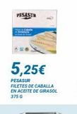 Oferta de PESASUR  5,25€  PESASUR  FILETES DE CABALLA EN ACEITE DE GIRASOL 375 G  en Dialsur Cash & Carry