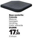 Oferta de Base sombrilla Calanda por 17,99€ en Carrefour