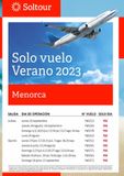 Oferta de Soltour  Solo vuelo Verano 2023  Menorca  *********  Oporto  SALIDA DIA DE OPERACIÓN  Lisboa  Lunes 25/septiembre  Jueves 24/agosto; 14/septiembre  Domingo 4,11,18,25/jun; 2,9,30/jul; 13,27/ago; 24/se por 95€ en Soltour