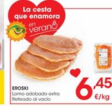Oferta de EROSKI Lomo adobado extra fileteado al vacío  al peso por 6,45€ en Eroski