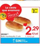 Oferta de EROSKI Bollo mantequilla 2 Uds por 2,29€ en Eroski