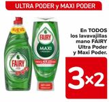 Oferta de En TODOS los lavavajillas mano FAIRY Ultra Poder y Maxi Poder  en Carrefour