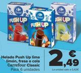 Oferta de Helado Push Up lima , limón fresa o cola Carrefour Classic por 2,49€ en Carrefour