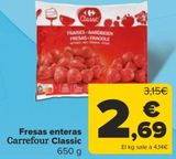 Oferta de Fresas enteras Carrefour Classic  por 2,69€ en Carrefour