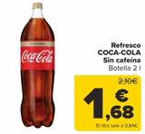 Oferta de Refresco COCA-COLA Sin cafeína  por 1,68€ en Carrefour