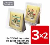 Oferta de En TODAS las cuñas de queso TIERRA DE TRADICIÓN en Carrefour