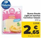 Oferta de Queso Gouda Light en lonchas Carrefour Classic por 2,65€ en Carrefour