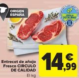 Oferta de Entrecot de añojo fresco CÍRCULO DE CALIDAD por 14,99€ en Carrefour