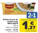 Oferta de Vasitos de grano de avena cocida BRILLANTE  por 1,37€ en Carrefour