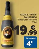 Oferta de D.O.Ca. ''Rioja'' FAUSTINO I Tinto Gran Reserva  por 19,99€ en Carrefour