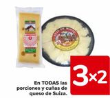 Oferta de En TODAS las porciones y cuñas de queso de Suiza en Carrefour