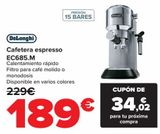 Oferta de DeLonghi Cafetera espresso EC685.M por 189€ en Carrefour