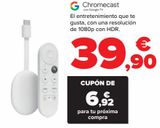 Oferta de ChromeCast Google por 39,9€ en Carrefour
