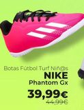 Oferta de Botas Fútbol Turf Niñ@s  NIKE  Phantom Gx  39,99€  44,99€  por 39,99€ en Sprinter