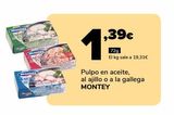 Oferta de Pulpo en aceite, al ajillo o a la gallega MONTEY, 72g por 1,39€ en Supeco