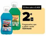 Oferta de Fregasuelos spa o jabón verde TERYMAR, 5l por 2€ en Supeco