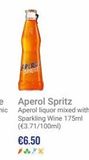 Oferta de PERCE PROTE  Aperol Spritz  Aperol liquor mixed with Sparkling Wine 175ml (€3.71/100ml)  €6.50  por 650€ en Ryanair