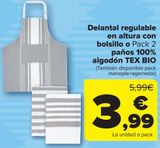 Oferta de Delantal regulable en altura con bolsillo o Pack 2 paños 100% algodón TEX BIO por 3,99€ en Carrefour
