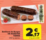Oferta de Morcilla de Burgos de Nuestra Tierra por 2,17€ en Carrefour