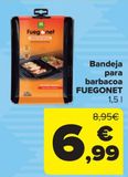 Oferta de Bandeja para barbacoa FUEGONET 1,5l por 6,99€ en Carrefour