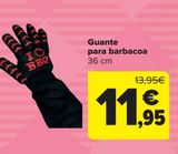 Oferta de Guante para barbacoa  por 11,95€ en Carrefour