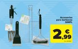 Oferta de Accesorios para barbacoa SIMPL por 2,99€ en Carrefour