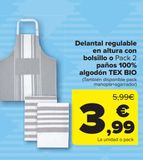 Oferta de Delantal regulable en altura con bolsillo o Pack 2 paños 100% algodón TEX BIO por 3,99€ en Carrefour