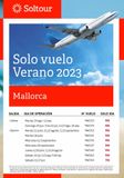 Oferta de Solo vuelo Verano 2023  Mallorca  SALIDA  Soltour  Lisboa  Oporto  DIA DE OPERACIÓN  Martes 29/ago; 12/sep  Domingo 25/jun; 9,16,23/jul; ,13,27/ago; 24/sep Martes 11/julio; 15,22/agosto; 5,12/septiemb por 95€ en Soltour