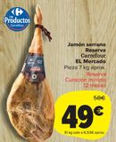 Oferta de Jamón serrano Reserva Carrefour por 49€ en Carrefour Market