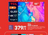 Oferta de 49,99€  TCL  F  QLED  4K HDR  Google TV  379,99  TCL  SMART TV 55C635  99 LED CONSMART GOOGLE TV CON HORD  DOLBY VISION MOTION CLANTY, HOME 21 ALMM  55"  7€ OSTATY ALEXA INTEGRADO  por 7€ en Worten