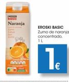 Oferta de Zumo de naranja concentrado *EROSKI BASIC* 1 L por 1€ en Eroski