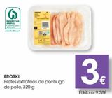 Oferta de Filetes extrafinos de pechuga de pollo *EROSKI* 320 g por 3€ en Eroski