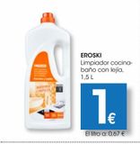 Oferta de Limpiador cocina-baño con lejía *EROSKI* 1500 ml por 1€ en Eroski
