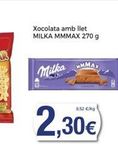 Oferta de Xocolata amb llet MILKA MMMAX 270 g  Mika WMMAX  2,30€  en Supermercats Jespac