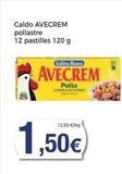 Oferta de Caldo AVECREM pollastre 12 pastilles 120 g  Gallina Blanca  AVECREM  Pollo  12.50 €/kg  1,50€   en Supermercats Jespac