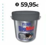 Oferta de € 59,95€ 2  TITAN  BigM  por 59,95€ en BigMat
