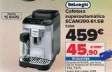 Oferta de DeLonghi Cafetera superautomática ECAM290.61.SB por 459€ en Carrefour