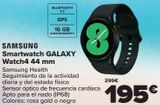 Oferta de SAMSUNG Smartwatch GALAXY Watch4 44 mm por 195€ en Carrefour