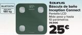 Oferta de Taurus Báscula de baño Inception Connect  por 25€ en Carrefour