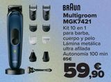 Oferta de BRAUN Multigroom MGK7421  por 59,9€ en Carrefour