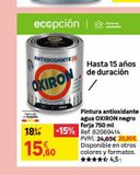 Oferta de ANTIOXIDANTE 15  Fabricado  en España  OXIRON  FORJA  ecopción | Entorno  saludable  Hasta 15 años de duración  Pintura antioxidante agua OXIRON negro forja 750 ml 18,9 -15% Ref. 82069414  15,60  PVP/ por 24,65€ en Leroy Merlin
