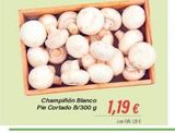 Oferta de Champiñón Blanco Ple Cortado B/300 g  1,19 €  con  en Cash Ifa