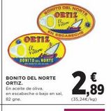Oferta de ORTIZ  Videre BONITO DEL NORTE  BONITO DEL NORTE  ORTIZ  20 Velo  REGABECHE  BONITO DEL NORTE ORTIZ.  En aceite de oliva, en escabeche o bajo en sal, 82 gne.  €  2,9⁹9  (35,24€/kg)  en El Corte Inglés