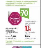 Oferta de F/** MOUSSEL  2¹ unidad-70% también en todos los productos GLISS, PALETTE, SYOSS, SCHWARZKOPF Y DIADERMINE (excepto packs).  GEL DE BAÑO MOUSSEL TRADICIONAL. 650 ml  Unidad 3,79€  (0,58€/100 ml)  2 UN en Supercor