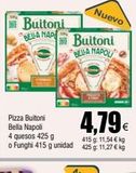 Oferta de Buitoni  BELLA MAP  Pizza Buitoni Bella Napoli 4 quesos 425 g o Funghi 415 g unidad  Buitoni BELLA NAPOLI  Nuevo  4,79€  415 g: 11,54 € kg  425 g: 11,27 € kg  en Froiz