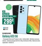 Oferta de No  56  Dual SIM  16.25 CM-6.4" FHD- 299€  4160 S44181  SAMSUNG  Galaxy A33 56  000  -Procesador Octa Core hasta 2.4 GHz-6GB de RAM-128 58 de memona interna-Camara principal 48-8-5-2 Mpy frontal de 13 por 299€ en PCBox